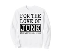 Junk Reuse Repurpose Rescue Thrifting Sweatshirt