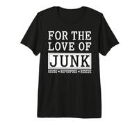 Junk Reuse Repurpose Rescue Upcycling Flea Market Thrifting Premium T-Shirt