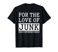 Junk Reuse Repurpose Rescue Upcycling Flea Market Thrifting T-Shirt