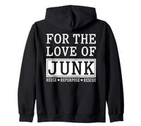 Junk Reuse Repurpose Rescue Upcycling Flea Market Thrifting Zip Hoodie