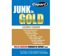Junk to Gold: From Salvage to the World?s Largest Online Auto Auction by Pugh, Marla J. (2014) Hardcover
