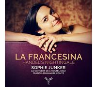 Sophie Junker – La Francesina - Handel's – Harmonia Mundi