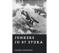 Junkers Ju 87 Stuka: Terror from Above (The World War II Library: Weapons)