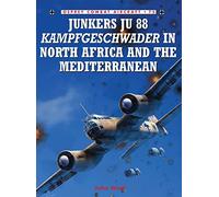 Junkers Ju 88 Kampfgeschwader in North Africa and the Mediterranean (Combat Aircraft)