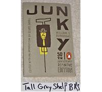 Junky: The Definitive Text of "Junk"