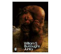 Junky: the definitive text of 'Junk' (Penguin Modern Classics)