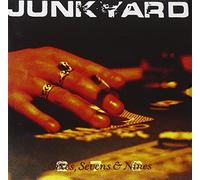 Junkyard - Sixes Sevens And Nines
