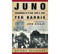 Juno: Canadians at D-Day June 6, 1944