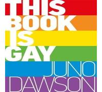 Juno Dawson This Book is Gay Paperback Juno Dawson Multicolor