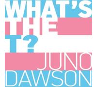 Juno Dawson What's the T? Paperback Book Juno Dawson Multicolor