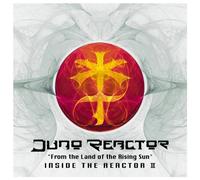 Juno Reactor - From The Land Of The Rising Sun - Inside the Reactor II