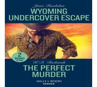 Juno Rushdan Wyoming Undercover Escape / The Perfect Murder: Wyoming Undercover Juno Rushdan Multicolor