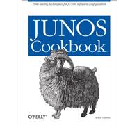 JUNOS Cookbook: Time-Saving Techniques for Junos Software Configuration (Cookbooks (O'Reilly))