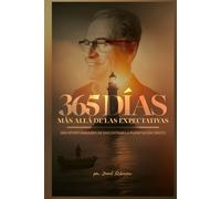 Junto con Cristo - 365 Días Más Allá de las Expectativas: 365 oportunidades para encontrar la plenitud en Cristo