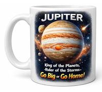 Jupiter King of The Planets Go Big Or Go Home Space Coffee Cup Gift Mug