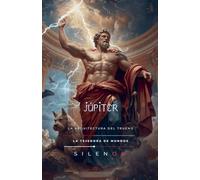 Júpiter: La Arquitectura del Trueno: 1 (Roma)