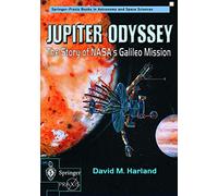 Jupiter Odyssey: The Story of NASA's Galileo Mission (Springer Praxis Books)