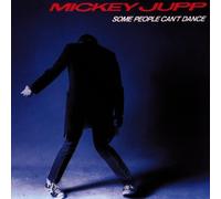 Jupp, Mickey - Some People Can't Dance