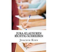 Jura-Klausuren richtig schreiben: Praxistipps aus der Erfahrung eines Prüfers