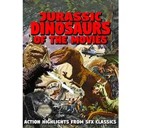 Jurassic Dinosaurs of the Movies - Action Highlights of SFX Classics