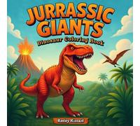 Jurassic Giants: Dinosaur Coloring Book
