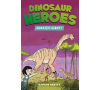Dinosaur Heroes: Jurassic Giants