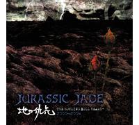 JURASSIC JADE - CHI NO ADA HANA THE HOWLING BULL YEARS 2000-2004