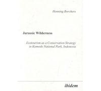 Jurassic Wilderness: Ecotourism as a Conservation Strategy in Komodo National Park, Indonesia