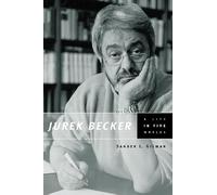Jurek Becker - A Life in Five Worlds