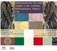 Jurgen Essl; Jeremy Joseph - Improvisations For Two Organs In The Metropolitan Cathedral, Mexico City