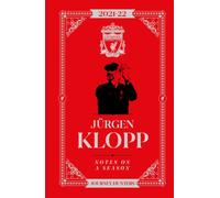 Jurgen Klopp Notes On A Season 2021/2022: Journey Hunters