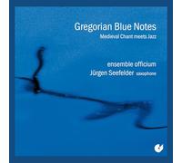 Jurgen Seefelder; Wilfried Rombach; ensemble officium - Gregorian Blue Notes - Gregorian Chant & Saxophon improvisations
