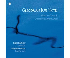 JUrgen Seefelder; Wilfried Rombach; ensemble officium - Gregorian Blue Notes: Medieval Chant & Saxophone Improvisations