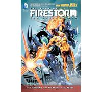 The Fury of Firestorm: The Nuclear Man Vol. 3: Takeover (The New 52)