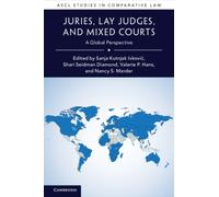 Juries, Lay Judges, and Mixed Courts : A Global Perspective