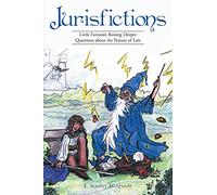 Jurisfictions: Little Fantasies Raising Deeper Questions about the Nature of Law