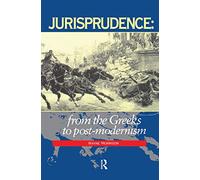 Jurisprudence: From The Greeks To Post-Modernity