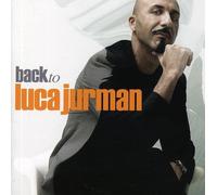 Jurman, Luca - Back To Luca Jurman