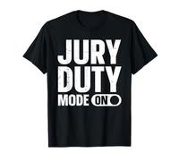 Jury Duty Mode On T-Shirt