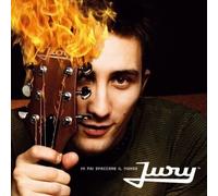 Jury - Mi Fai Spaccare Il Mondo