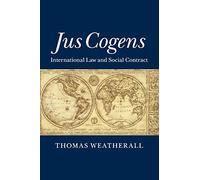 Jus Cogens: International Law and Social Contract