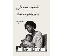 Jusqu'à ce que la drépanocytose nous sépare