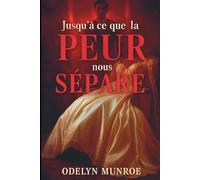 Jusqu'à ce que la peur nous sépare: Méfiez-vous de l'homme parfait...