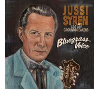 Jussi Syren And The Groundbreakers - Bluegrass Voice [VINYL]
