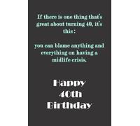 Just A 40 Year Old / Writing Journal Notebook: Happy 40th Birthday (40th Birthday Notebook)