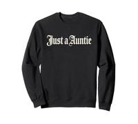 Just A Auntie Tshirt Girl Gothic Goth Old Blackletter Women Sweatshirt