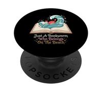 Just A Bookworm Who Belongs On The Beach Reader PopSockets Adhesive PopGrip