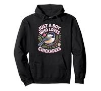 Just a Boy Who Loves Chickadees Bird Watcher Pullover Hoodie