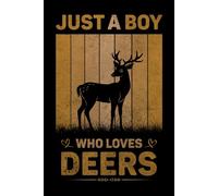 Just A Boy Who Loves Deers Vintage Notebook For Men And Kids: Deers Composition Notebook Journal With Matte Effect Cover .... Wide Ruled Lined Paper 6x9 inches, 120 Pages.