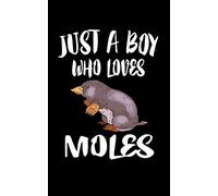 Just A Boy Who Loves Moles: Animal Nature Collection